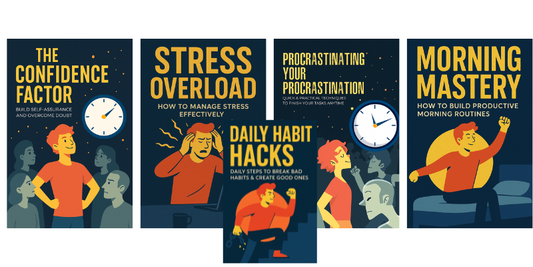 5 Ebook Budle (Daily Habit Hacks, Morning Mastery, Procrastinating Your Procrastination, Stress Overload, The Confidence Factor)